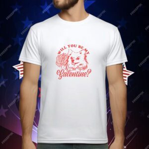 Galentine's With You Be My Hatchi T-Shirt