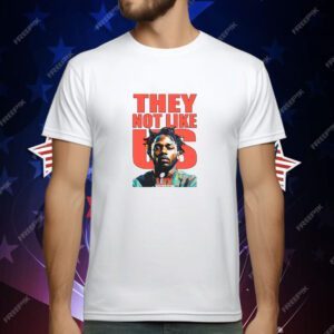 Kendrick Lamar Super Bowl 2025 They Not Like Us T-Shirt