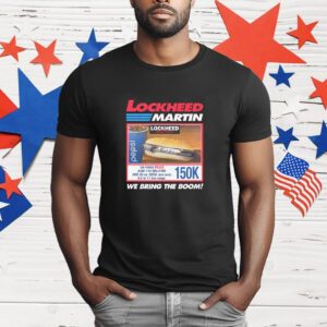 Lockheed Martin We Bring The Boom T-Shirt