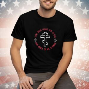 Lord Jesus Christ Son Of God Have Mercy On Me A Sinner Tee Shirt