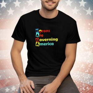 Morons Are Governing America Tee Shirt
