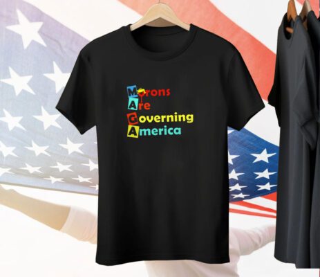 Morons Are Governing America Tee Shirt