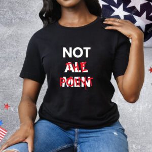 Not All Men Not The Point Tee Shirt
