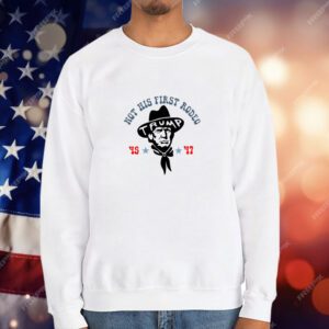 Not His First Rodeo Trump T-Shirt