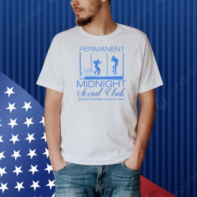 Permanent Midnight Social Club 609 East 7th street in Austin Texas Shirt