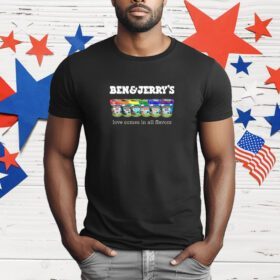 Pride Ben And Jerry’s Love Comes In All Flavors T-Shirt