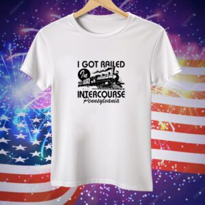 Spencer's I Got Railed In Intercourse Pennsylvania Tee Shirt