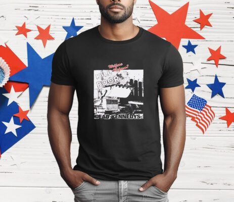 Welfare Reform Kill Poor Dead Kennedys T-Shirt