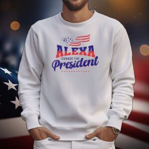 2025 Alexa Change the President T-Shirt