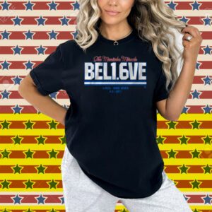 Believe In 1.6 Seconds Left Shirt