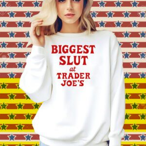 Biggest Slut At Grocery Store Shirt