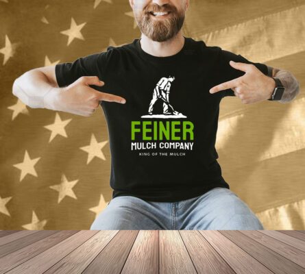 Feiner Mulch Company Shirt