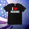 Fujimoto1954 I Love Pachinko T-Shirt