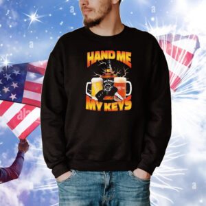 Hand Me My Keys Jack Daniels T-Shirt