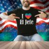 I Heart El Jefe Shirt