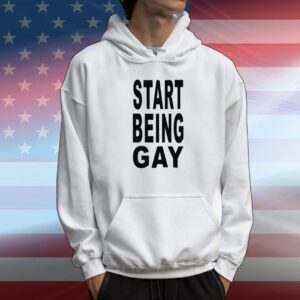 Limted Start Being Gay T-Shirt