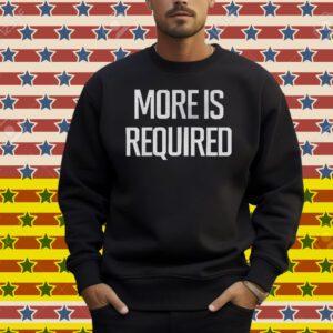 Minnesota Vikings More Is Required Shirt