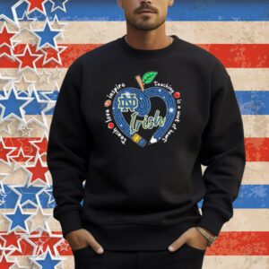 Notre Dame Fighting Irish Teach Love Inspire Teaching Is A Work Of Heart Apple Shirt