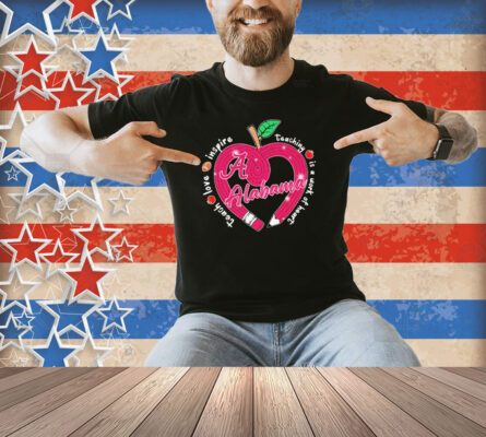 Official Alabama Crimson Tide Teach Love Inspire Teaching Is A Work Of Heart Apple Shirt