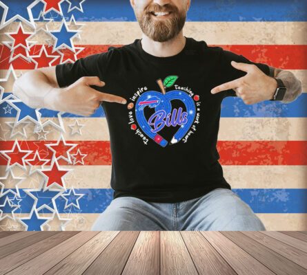 Official Buffalo Bills Teach Love Inspire Teaching Is A Work Of Heart Apple Shirt