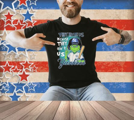Official The Grinch They Hate Us Because They Ain’t Us New York Yankees Shirt