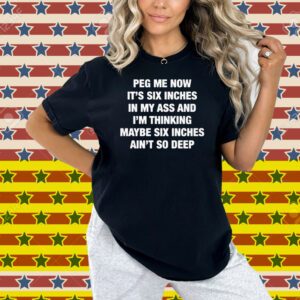 Peg Me Now Shirt