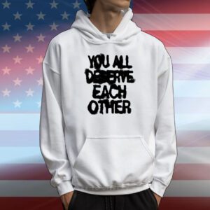 Spritbox Soft Spine Lyric You All Deserve Each Other T-Shirt