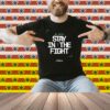 We Gotta Stay In The Fight Boston Celtics Shirt
