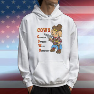 C.O.W.S Cowboys Opposing White Supremacy T-Shirt