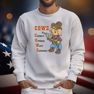 C.O.W.S Cowboys Opposing White Supremacy T-Shirt