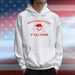Diagnosed With Y'alltism Y2k T-Shirt