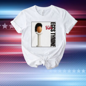 Egg Tyrone T-Shirt