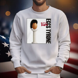 Egg Tyrone T-Shirt