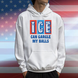 ICE Can Gargle My Balls T-Shirt