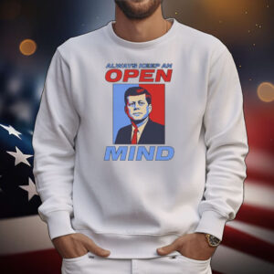 John F. Kennedy Always Keep An Open Mind JFK T-Shirt