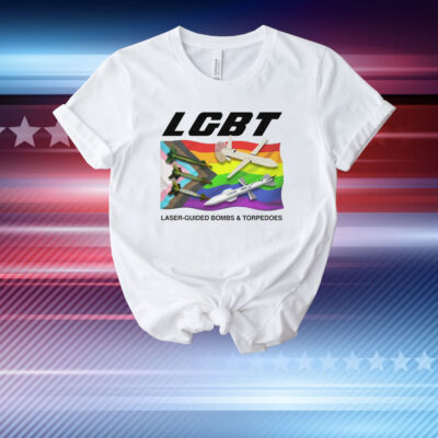 LGBT Laser-Guided Bombs And Torpedoes T-Shirt