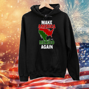 Make America Mexico Again 1835 T-Shirt