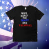 Need Money For Booze And Fireworks T-Shirt