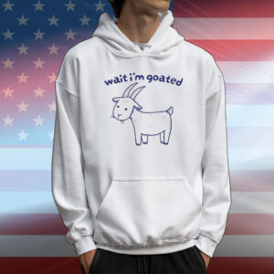 Official Wait I’m Goated T-Shirt