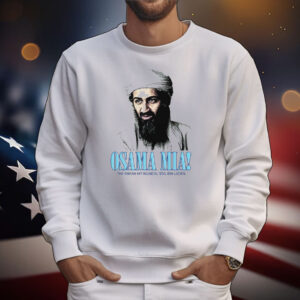 Osama Mia! T-Shirt