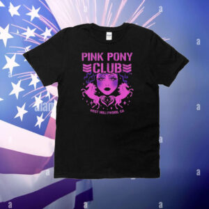 Pink Pony Club West Hollywood CA T-Shirt