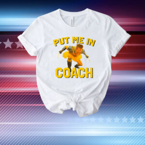 Put Me In Coach Hugh Jackman T-Shirt