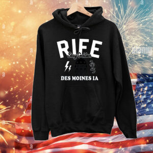 Rife Stay Golden Des Moines Ia 2025 T-Shirt
