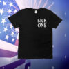 Sick One Some Are Sicker Than Others T-Shirt