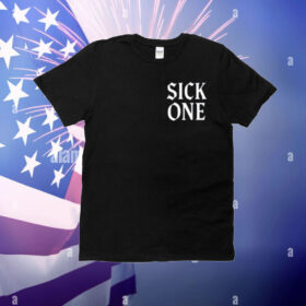 Sick One Some Are Sicker Than Others T-Shirt