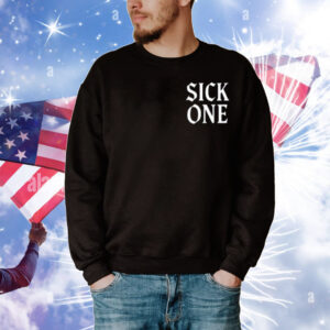 Sick One Some Are Sicker Than Others T-Shirt