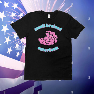 Smallbrainedamerican Sba Small Brained American T-Shirt
