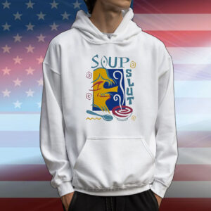 Soup Slut T-Shirt