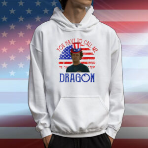 Step Brothers Couple 4th Of July You Have To Call Me Dragon T-Shirt