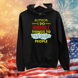 Tim Frankovich Author I Do Horrible Things To Maginary People T-Shirt